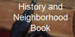 Neighborhood History and Book